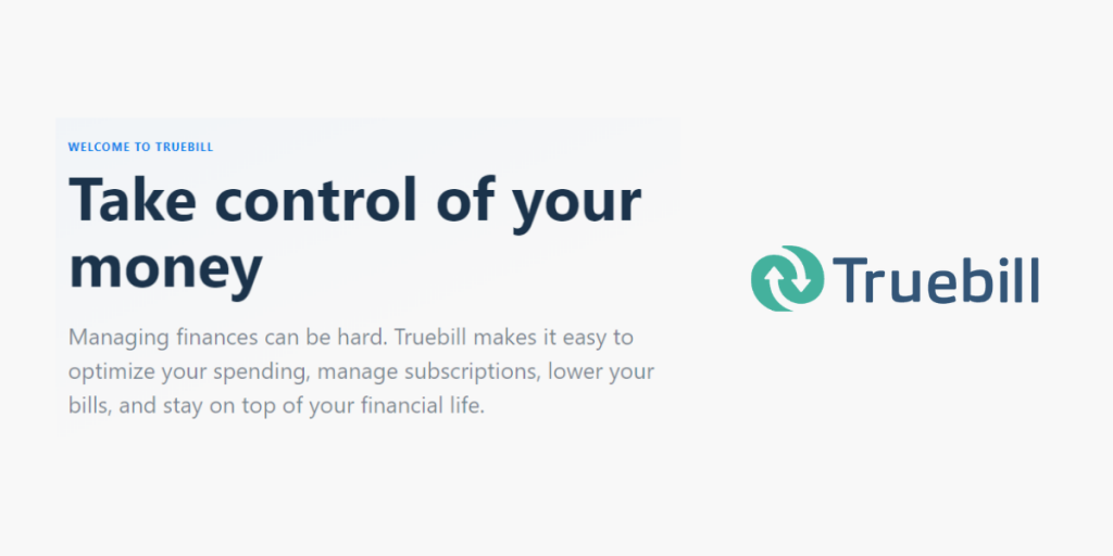 Truebill Review Manage Subscriptions and Lower Your Bills on Autopilot Card 1
